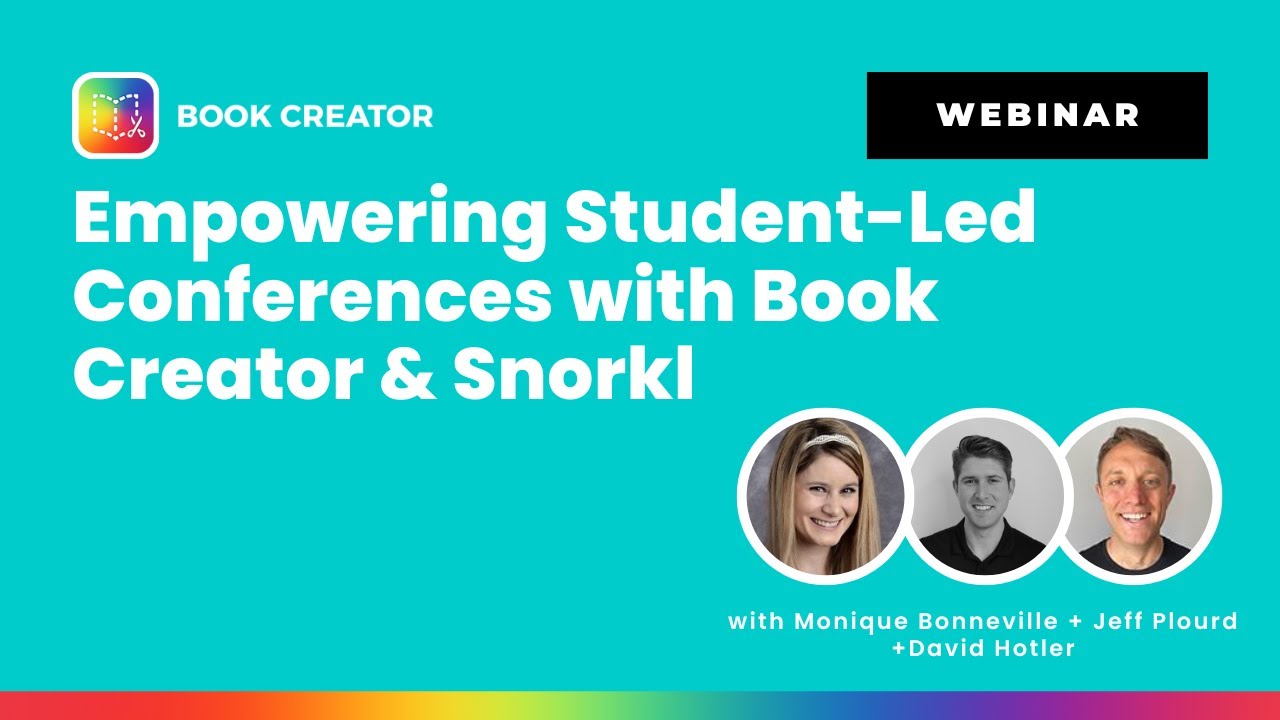 Empowering Student-Led Conferences with Book Creator & Snorkl